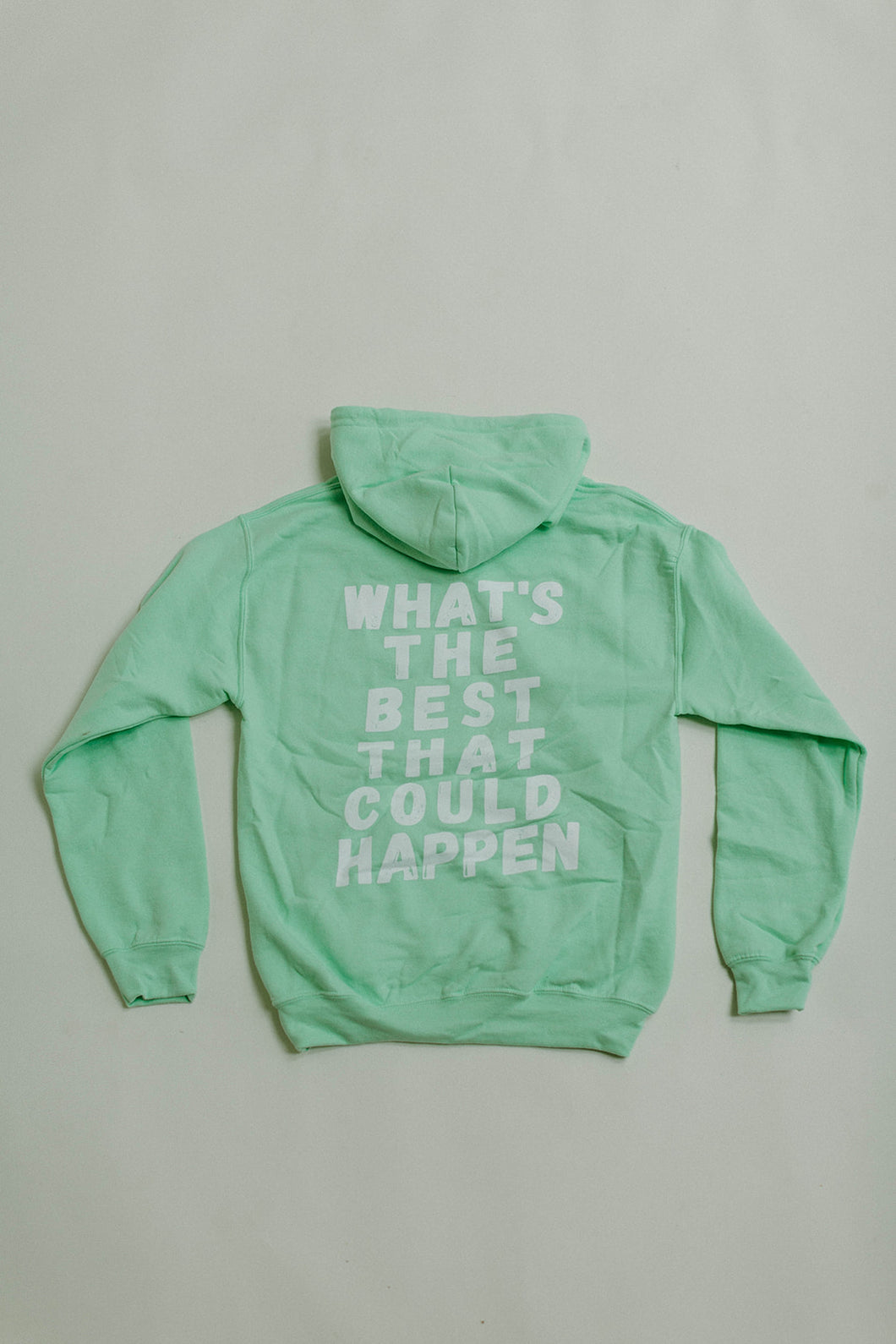 WHAT'S THE BEST THAT COULD HAPPEN HOODIE - MINT