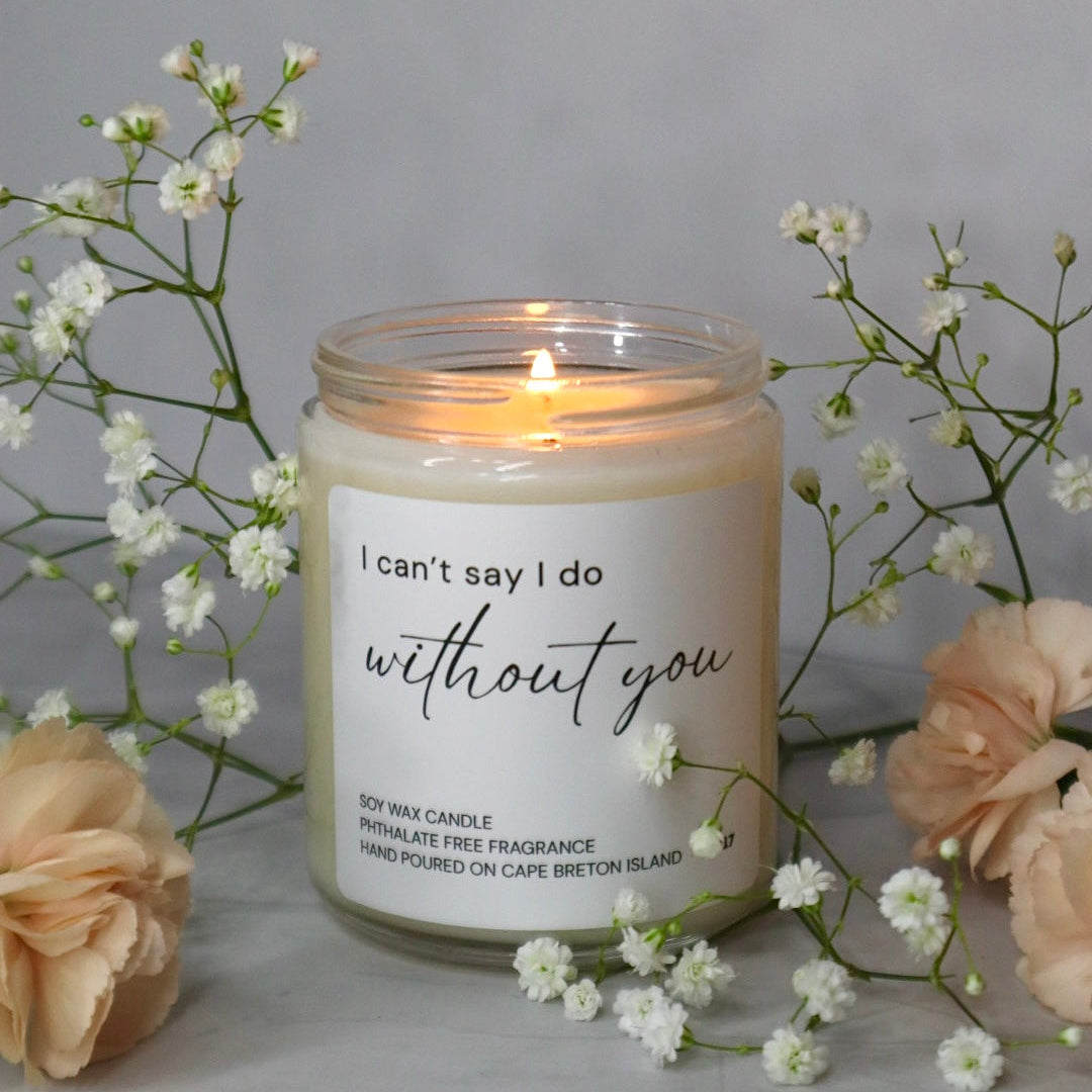 I CAN'T SAY I DO WITHOUT YOU CANDLE